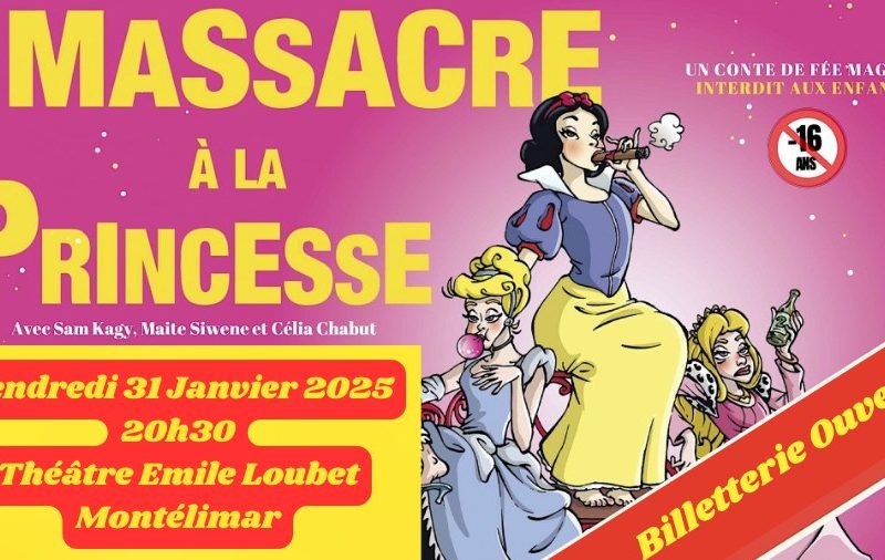 Théâtre : Massacre à la princesse à Montélimar - 0