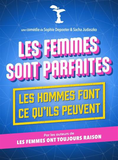 Théâtre : Les femmes sont parfaites, les hommes font ce qu’ils peuvent à Montélimar - 0